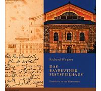 Frank Piontek - Richard Wagner-Das Bayreuther Festspielhaus: Einblicke in EIN Phänomen [Import]