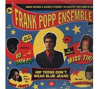 Frank Popp Ensemble - Hip Teens Don't Wear Blue Jeans