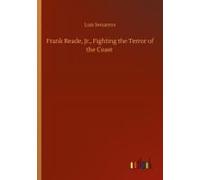 Frank Reade, Jr., Fighting The Terror Of The Coast