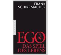 Frank Schirrmacher Ego: Das Spiel des Lebens (Poche)