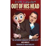 Frank Sidebottom Out Of His Head (Hardcover) Mick Middles, (Auteur)