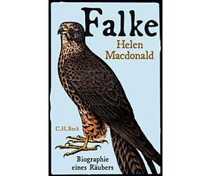 Frank Sievers Helen Macdonald Falke: Biographie eines Räubers (Relié)