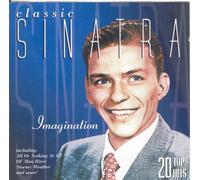 FRANK SINATRA - Classic Sinatra, Imagination [UK Import]
