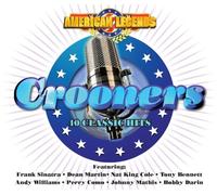 Frank Sinatra - Dean Martin - Nat King Cole _ Tony Bennett- Andy Williams - Perry Come- Johnny Mathis - Bobby Darin - American Legends-Crooners-10 Classic Hits [Import]