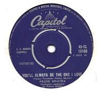 Frank Sinatra - Frank Sinatra - You'll Always Be The One I Love - 7" Single 1960 - Capitol Records 45-CL 15168 - UK Press