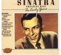 Frank Sinatra - Greatest Hits:the Early Years