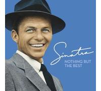 Frank Sinatra - Nothing But The Best by Frank Sinatra Original recording remastered edition (2008) Audio CD