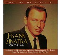 Frank Sinatra on the air! Love me or leave me