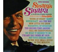 Frank Sinatra / Sinatra's Sinatra: A Collection of Frank's Favorites, Arranged and Conducted By Nelson Riddle. Includes: I've Got You Under My Skin. The Second Time Around. Nancy. Witchcraft. Young At Heart. All The Way & 6 More