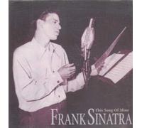 Frank Sinatra - This Song of Mine [Import]