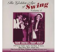 Frank Sinatra & Tommy Dorsey - The Golden Age of Swing Vol.4 [Import]