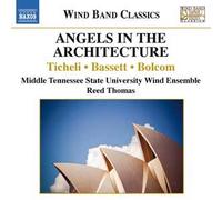 Frank Ticheli - Leslie Bassett - William Bolcom Angels in the Architecture
