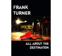 Frank Turner - Frank Turner - All About the Destination [Import anglais]