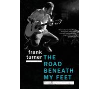 Frank Turner The Road Beneath My Feet (Poche)