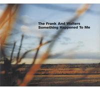 Frank & Walters, The - Something Happened to Me [Import]