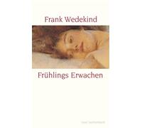 Frank Wedekind Frühlings Erwachen: Eine Kindertragödie - Geschrieben Her (Poche)