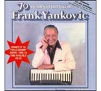 Frank Yankovic - 70 Years of Hits
