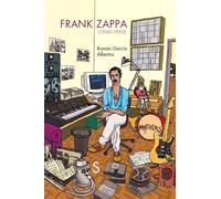 Frank Zappa: 1940-1993