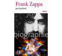 Guy Darol – Frank Zappa – Biographie – Poche – Gallimard