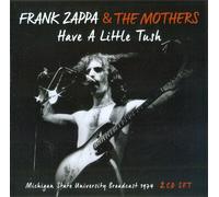 Frank Zappa And The Mothers - Have A Little Tush Coffret 2 Cd