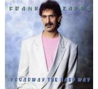 Zappa, Frank - Broadway the Hardway