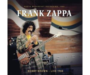 Frank Zappa - Frank Zappa - Bobby Brown - Live 1988 (Radio Broadcast Recording)