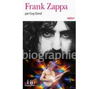 Frank Zappa - Guy Darol - Gallimard - Poche - Biographie