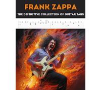 Frank Zappa: The Definitive Collection of Guitar Tabs