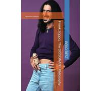 Frank Zappa, The DISSONANT Philosophy of: Against Every Authority: