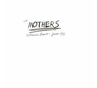 Frank Zappa, the Mothers - The Mothers 1971 Fillmore East [Import]