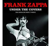 Frank Zappa - Under The Covers [Import]
