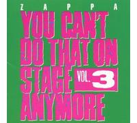 Frank Zappa - You Can't Do That On Stage Anymore - Vol. 3 Live Edition by Frank Zappa (2010) Audio CD