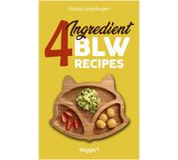 Franka Lederbog 4-Ingredient BLW Recipes: The Big Baby-Led Weaning Cookb (Poche)