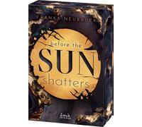 Franka Neubauer Before the Sun Shatters (Scandalous Secrets, Band 1): Pr (Poche)