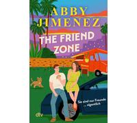 Franka Reinhart The Friend Zone: Roman Der herzzerreißende Friends-to- (Poche)