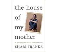Franke, S : La maison de ma mère