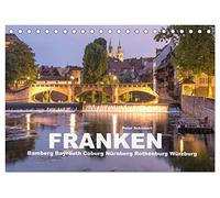 Franken - Bamberg, Bayreuth, Coburg, Nürnberg, Rothenburg, Würzburg (Tischkalender 2026 DIN A5 quer), CALVENDO Monatskalender: Die wunderbare Region ... Kalender vom Reisefotografen Peter Schickert.