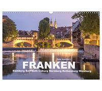 Franken - Bamberg, Bayreuth, Coburg, Nürnberg, Rothenburg, Würzburg (Wandkalender 2026 DIN A3 quer), CALVENDO Monatskalender: Die wunderbare Region im ... Kalender vom Reisefotografen Peter Schickert.