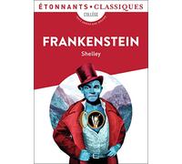 Mary (Wollstonecraft) Shelley – Frankenstein – Traduction de Germain d'Hangest – Flammarion