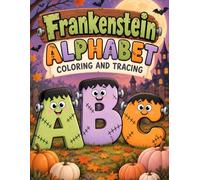Frankenstein Alphabet: Coloring And Tracing
