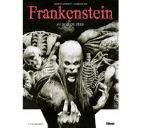 Frankenstein - Au nom du père - Marco Cannavo - Glénat - cartonné - Bande dessinée