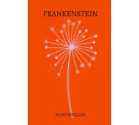 Frankenstein By Mary Shelley