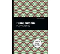 Frankenstein by Mary Shelley Mary Shelley (Auteur)