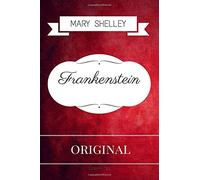 Frankenstein: By Mary Wollstonecraft Shelley - Illustrated