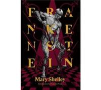 Frankenstein by Mary Wollstonecraft Shelley Mary Wollstonecraft Shelley (Auteur)