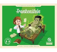 Frankenstein: D'après l'oeuvre de Mary Shelley
