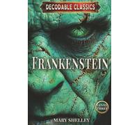 Frankenstein: Decodable Chapter Book (Level 3) | Dyslexic & Striving Readers | Dyslexia Font + Full Illustrations (Ages 7-10)