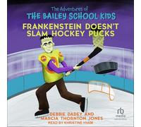 Frankenstein Doesn't Slam Hockey Pucks (The Adventures of the Bailey School Kids)