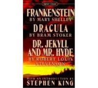 Frankenstein, Dracula, Dr. Jekyll and Mr. Hyde Bram Stoker, Robert Louis Stevenson (Auteur)