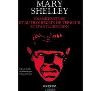 Frankenstein et autres récits de terreur et d'anticipation Mary (Wollstonecraft) Shelley (Auteur), François Rivière (Edité par), François Rivière (Introduction)